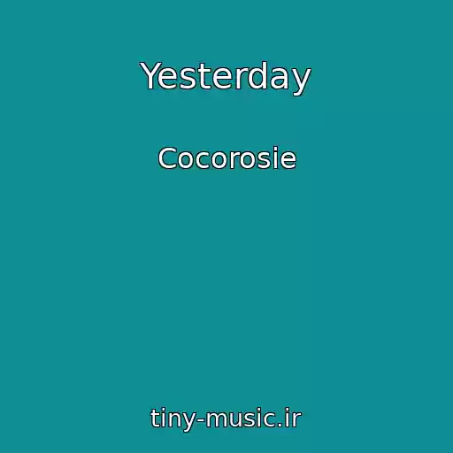کاور آهنگ Yesterday از Cocorosie