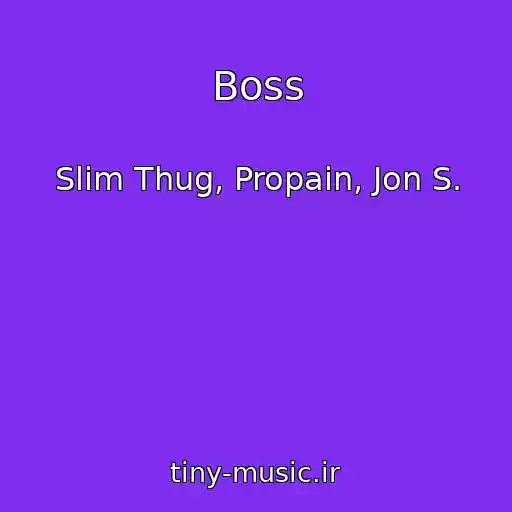کاور آهنگ Boss از Slim Thug, Propain, Jon S.