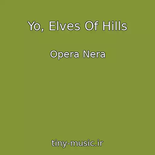 کاور آهنگ Yo, Elves Of Hills از Opera Nera