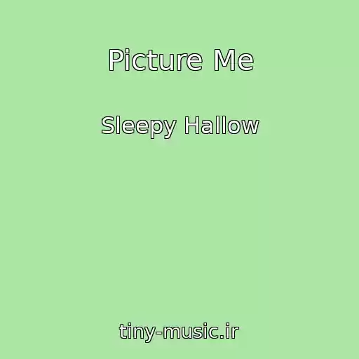 کاور آهنگ Picture Me از Sleepy Hallow