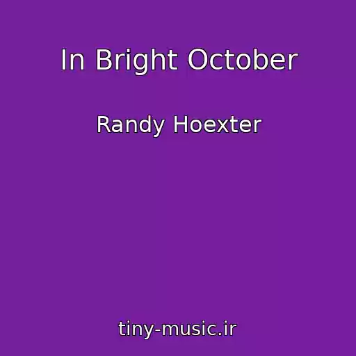 کاور آهنگ In Bright October از Randy Hoexter