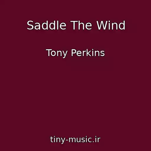 کاور آهنگ Saddle The Wind از Tony Perkins