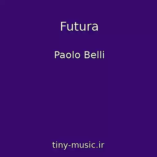کاور آهنگ Futura از Paolo Belli