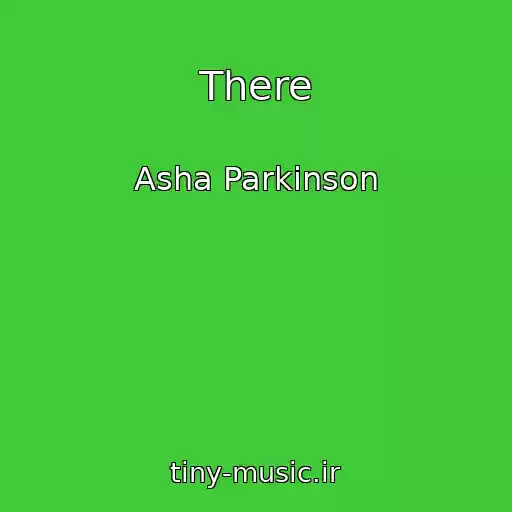 کاور آهنگ There از Asha Parkinson