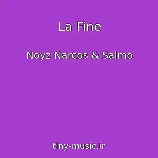 کاور آهنگ La Fine از Noyz Narcos & Salmo