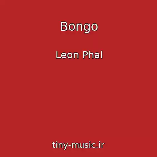 کاور آهنگ Bongo از Leon Phal