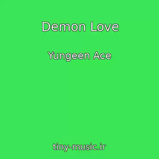 کاور آهنگ Demon Love از Yungeen Ace