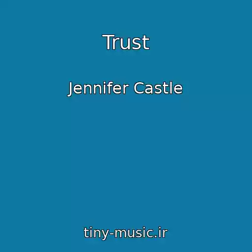 کاور آهنگ Trust از Jennifer Castle