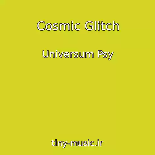 کاور آهنگ Cosmic Glitch از Universum Psy