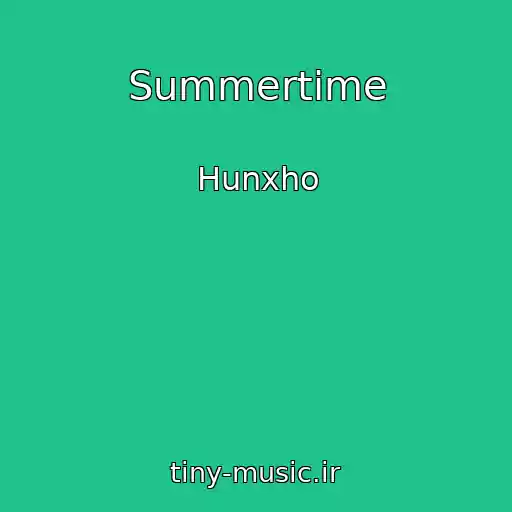 کاور آهنگ Summertime از Hunxho