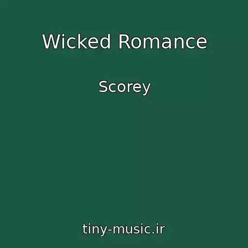 کاور آهنگ Wicked Romance از Scorey