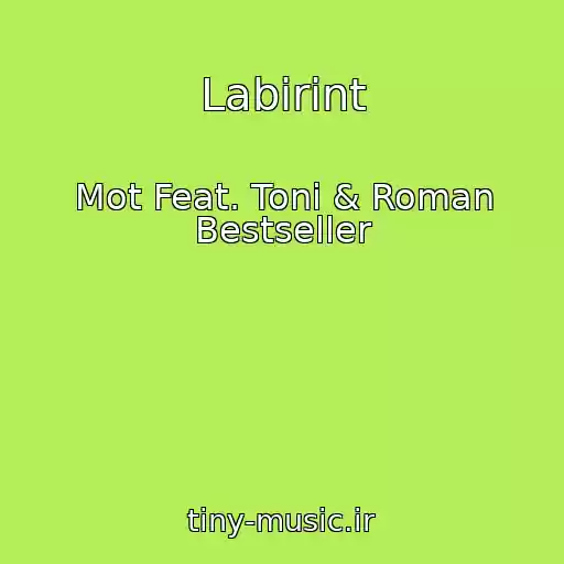 کاور آهنگ Labirint از Mot Feat. Toni & Roman Bestseller
