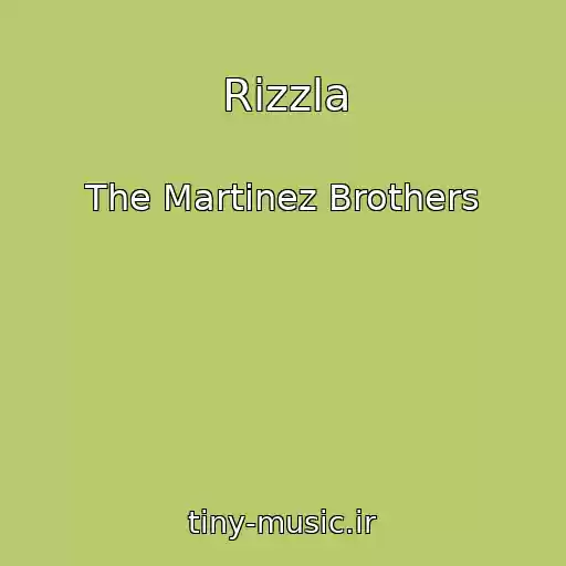 کاور آهنگ Rizzla از The Martinez Brothers