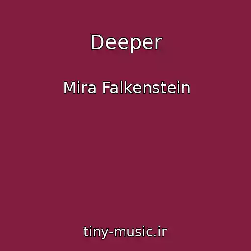 کاور آهنگ Deeper از Mira Falkenstein