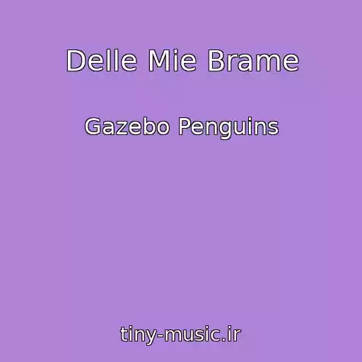 کاور آهنگ Delle Mie Brame از Gazebo Penguins