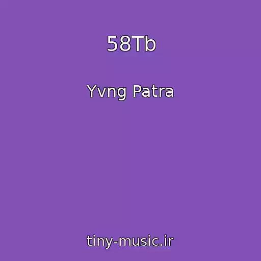 کاور آهنگ 58Tb از Yvng Patra