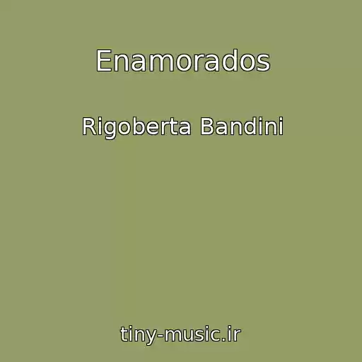 کاور آهنگ Enamorados از Rigoberta Bandini
