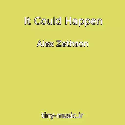 کاور آهنگ It Could Happen از Alex Zethson