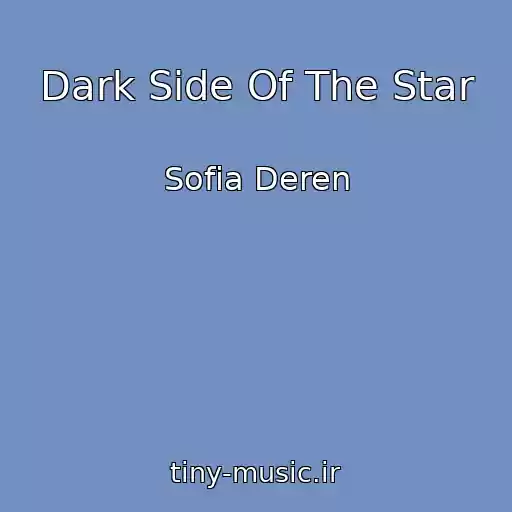کاور آهنگ Dark Side Of The Star از Sofia Deren