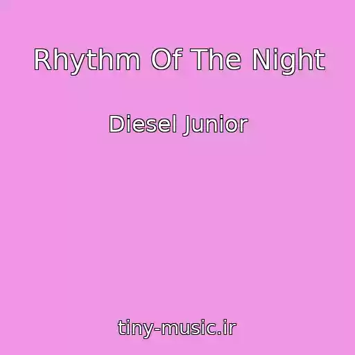 کاور آهنگ Rhythm Of The Night از Diesel Junior