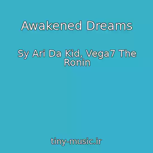 کاور آهنگ Awakened Dreams از Sy Ari Da Kid, Vega7 The Ronin