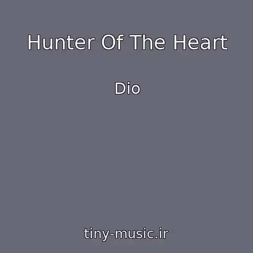 کاور آهنگ Hunter Of The Heart از Dio