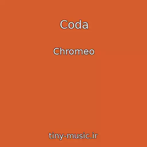 کاور آهنگ Coda از Chromeo