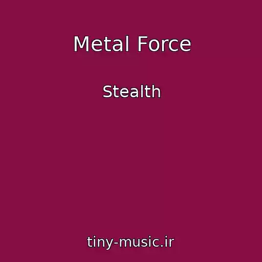 کاور آهنگ Metal Force از Stealth