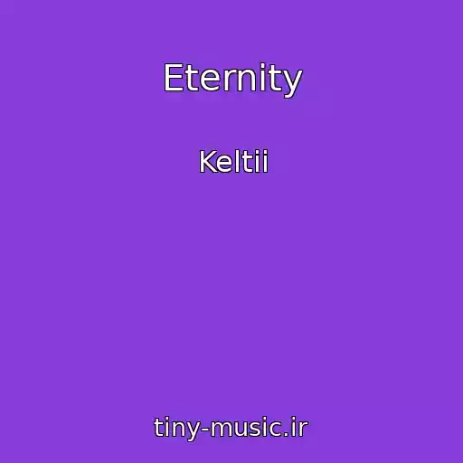 کاور آهنگ Eternity از Keltii