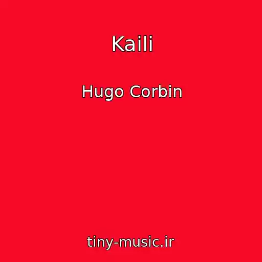 کاور آهنگ Kaili از Hugo Corbin