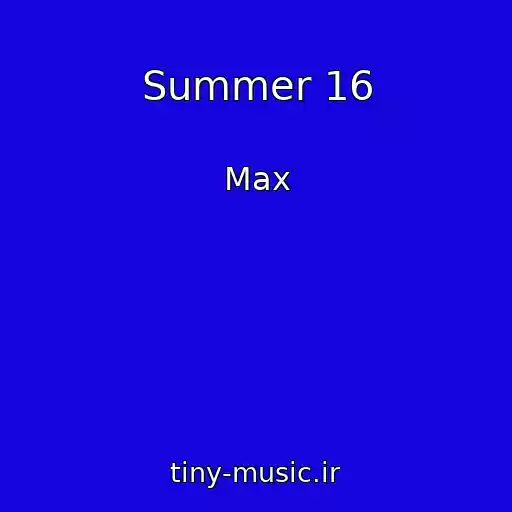 کاور آهنگ Summer 16 از Max