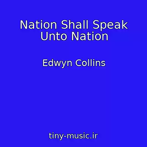 کاور آهنگ Nation Shall Speak Unto Nation از Edwyn Collins