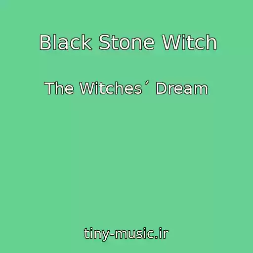 کاور آهنگ Black Stone Witch از The Witches´ Dream