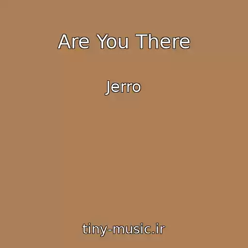 کاور آهنگ Are You There از Jerro