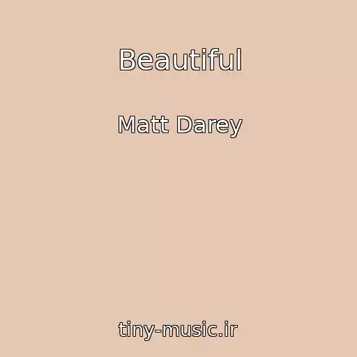 کاور آهنگ Beautiful از Matt Darey