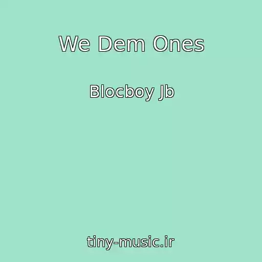 کاور آهنگ We Dem Ones از Blocboy Jb