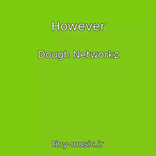 کاور آهنگ However از Dough Networkz