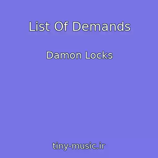 کاور آهنگ List Of Demands از Damon Locks