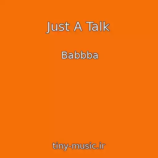 کاور آهنگ Just A Talk از Babbba