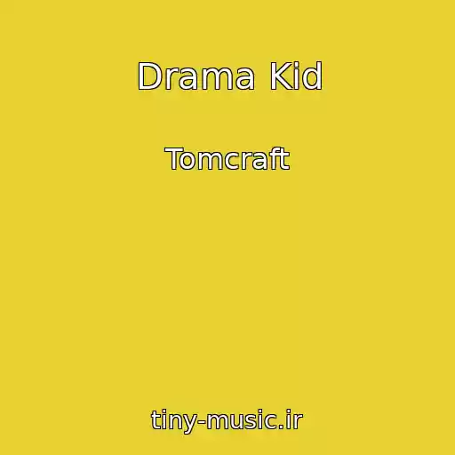 کاور آهنگ Drama Kid از Tomcraft