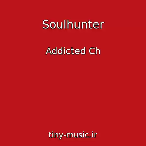 کاور آهنگ Soulhunter از Addicted Ch