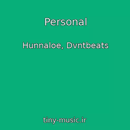 کاور آهنگ Personal از Hunnaloe, Dvntbeats