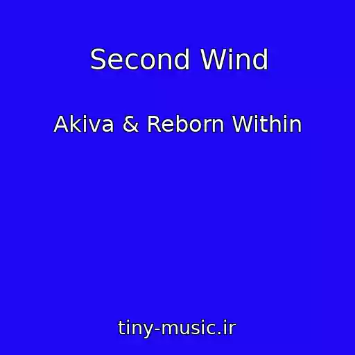 کاور آهنگ Second Wind از Akiva & Reborn Within