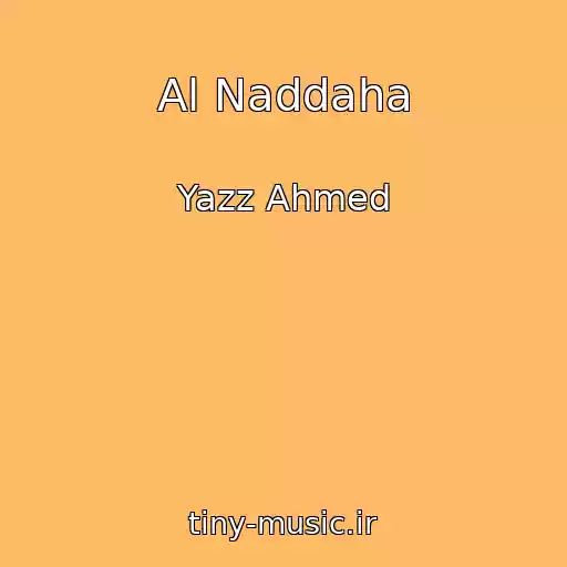 کاور آهنگ Al Naddaha از Yazz Ahmed