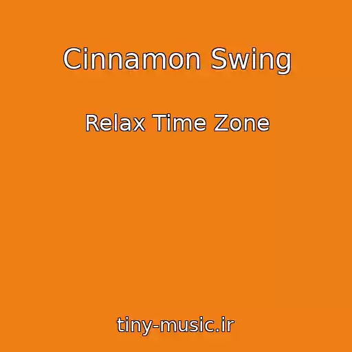 کاور آهنگ Cinnamon Swing از Relax Time Zone