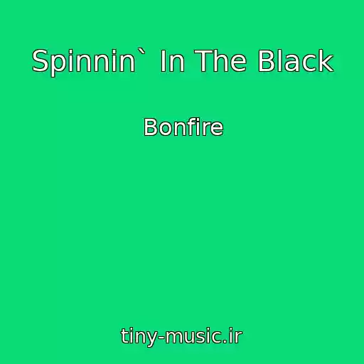 کاور آهنگ Spinnin` In The Black از Bonfire