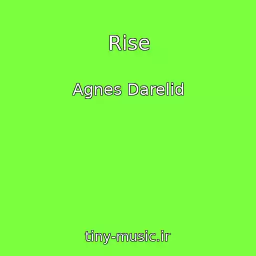 کاور آهنگ Rise از Agnes Darelid