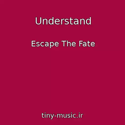 کاور آهنگ Understand از Escape The Fate