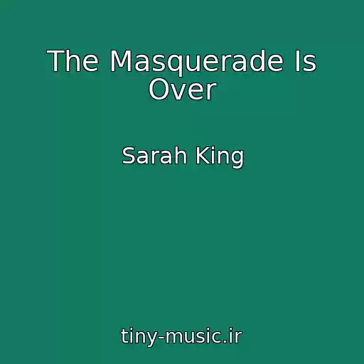 کاور آهنگ The Masquerade Is Over از Sarah King