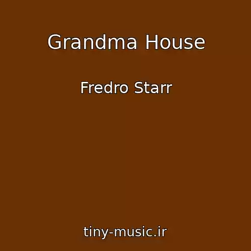 کاور آهنگ Grandma House از Fredro Starr
